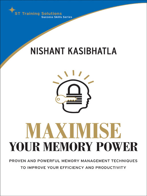 Title details for Maximise Your Memory Power by Nishant Kasibhatla - Available
